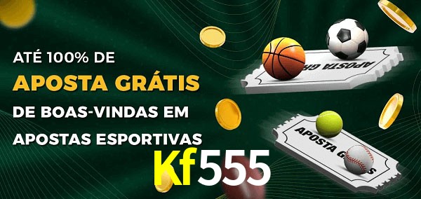 Kf555 Ate 100% de Aposta Gratis